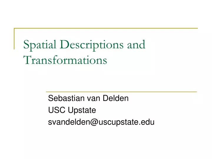 spatial descriptions and transformations