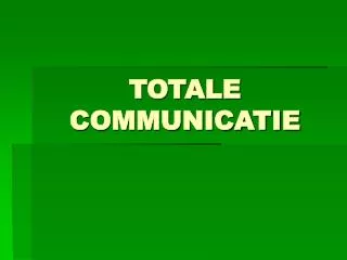 totale communicatie