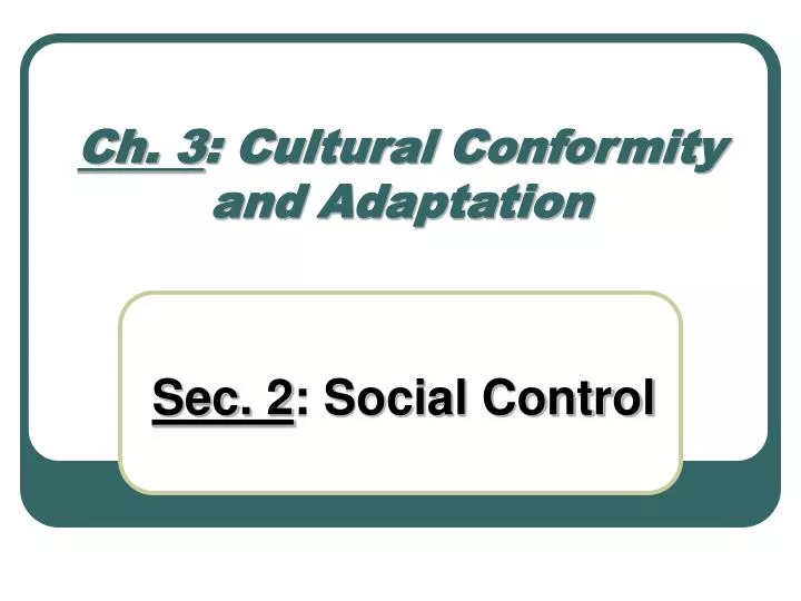 ch 3 cultural conformity and adaptation