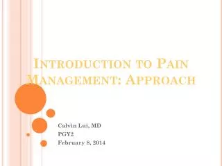 Introduction to Pain Management: Approach