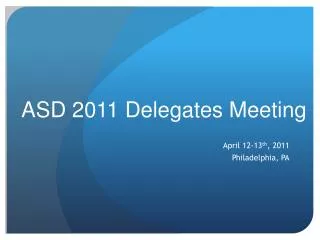 ASD 2011 Delegates Meeting