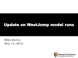Update on WestJump model runs