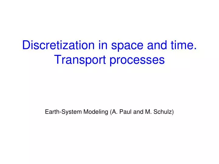 discretization in space and time transport processes