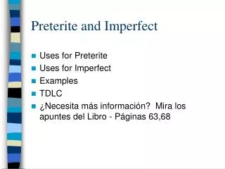 Preterite and Imperfect