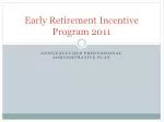 Early Retirement Incentive Program 2011: Important Dates & Process - slide 1