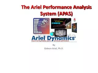 The Ariel Performance Analysis System (APAS)