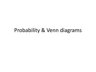 Probability &amp; Venn diagrams