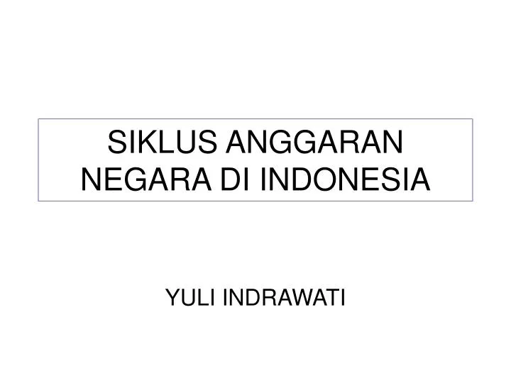 siklus anggaran negara di indonesia