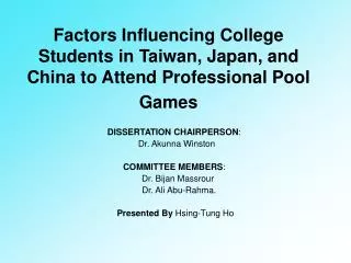 Factors Influencing College Students in Taiwan, Japan, and China to Attend Professional Pool Games