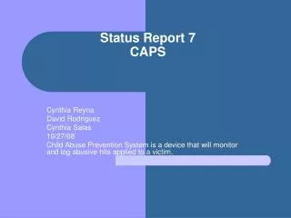 Status Report 7 CAPS