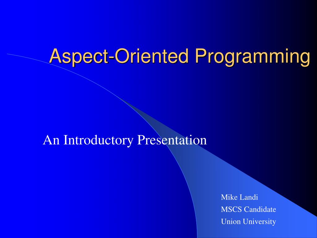 PPT - Aspect-Oriented Programming PowerPoint Presentation, free ...