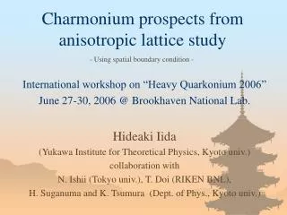 Charmonium prospects from anisotropic lattice study