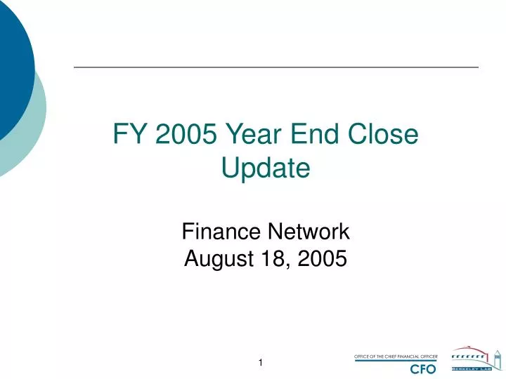 fy 2005 year end close update finance network august 18 2005