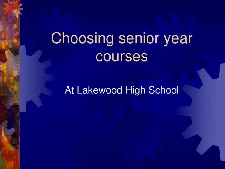 choosing senior year courses