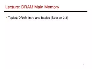 Lecture: DRAM Main Memory