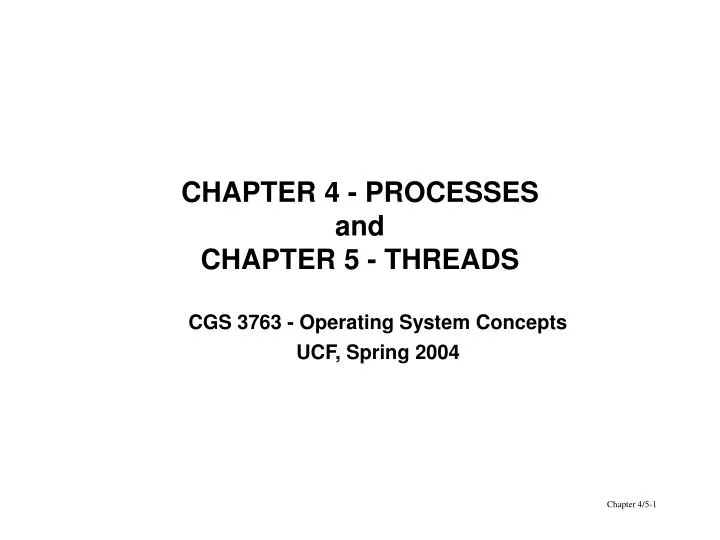 chapter 4 processes and chapter 5 threads
