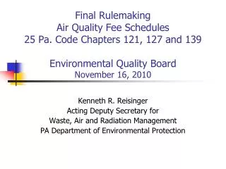 Kenneth R. Reisinger Acting Deputy Secretary for Waste, Air and Radiation Management