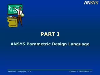 PART I ANSYS Parametric Design Language