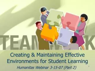 Creating &amp; Maintaining Effective Environments for Student Learning