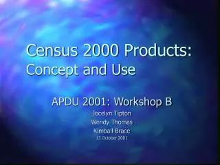 Census 2000 Products: Concept and Use