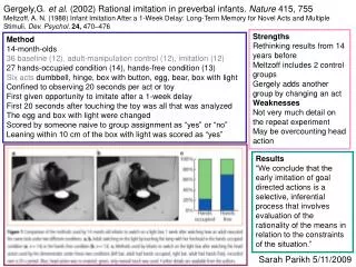 Gergely,G. et al . (2002) Rational imitation in preverbal infants. Nature 415, 755