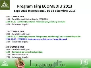 program t rg ecomediu 2013 e xpo a rad i nterna ional 16 18 octombrie 2013