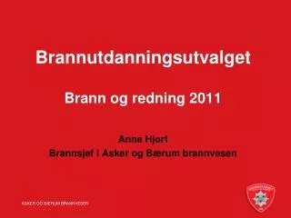 brannutdanningsutvalget brann og redning 2011