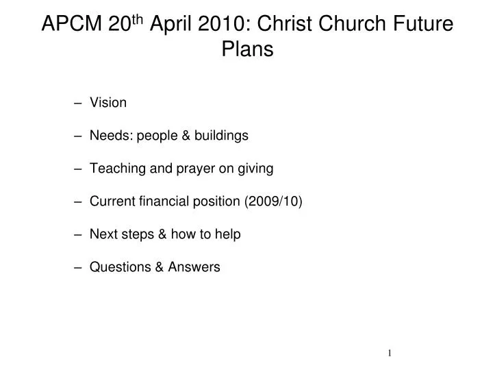 apcm 20 th april 2010 christ church future plans