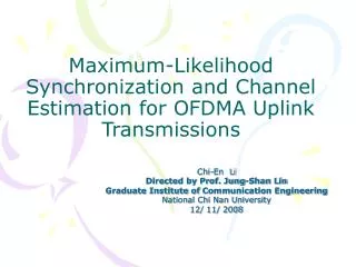 Maximum-Likelihood Synchronization and Channel Estimation for OFDMA Uplink Transmissions