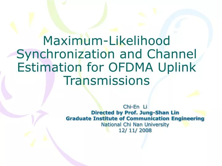 maximum likelihood synchronization and channel estimation for ofdma uplink transmissions