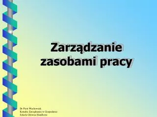 zarz dzanie zasobami pracy