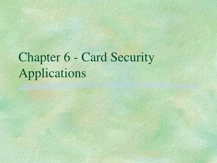 chapter 6 card security applications