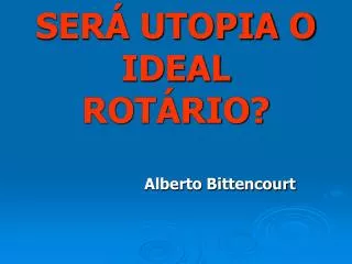 ser utopia o ideal rot rio