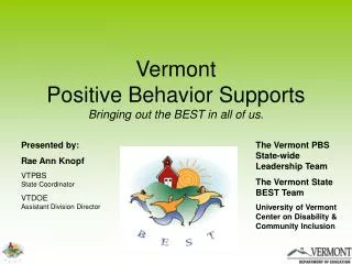 Vermont Positive Behavior Supports Bringing out the BEST in all of us.