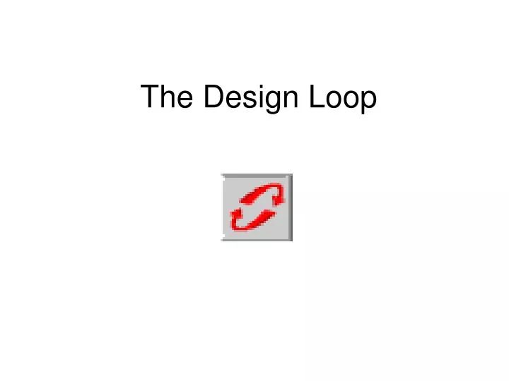 the design loop