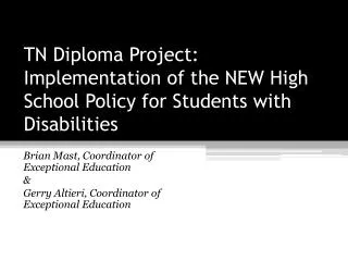 TN Diploma Project: Implementation of the NEW High School Policy for Students with Disabilities