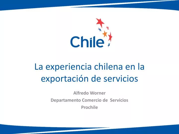 la experiencia chilena en la exportaci n de servicios