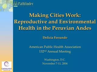 Making Cities Work: Reproductive and Environmental Health in the Peruvian Andes