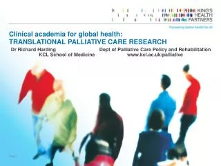 Clinical academia for global health: TRANSLATIONAL PALLIATIVE CARE RESEARCH