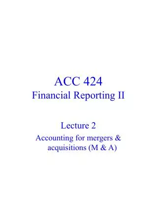 ACC 424 Financial Reporting II