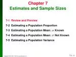Chapter 7 Estimates and Sample Sizes - slide 1