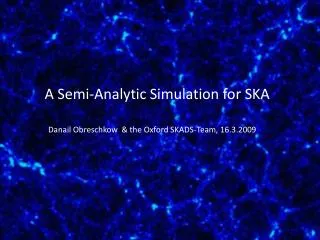 A Semi-Analytic Simulation for SKA