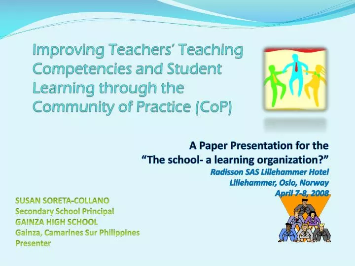 improving teachers teaching competencies and student learning through the community of practice cop