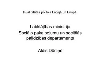 invalidit tes politika latvij un eirop