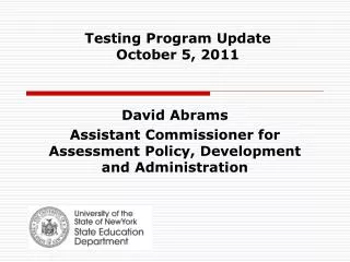 Testing Program Update October 5, 2011