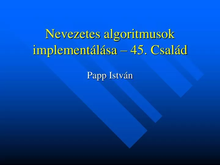 nevezetes algoritmusok implement l sa 45 csal d