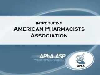 Introducing American Pharmacists Association