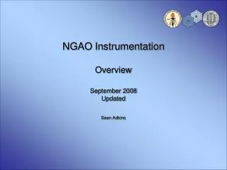 NGAO Instrumentation Overview September 2008 Updated