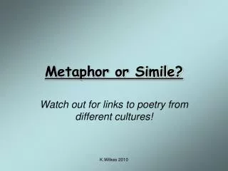 Metaphor or Simile?