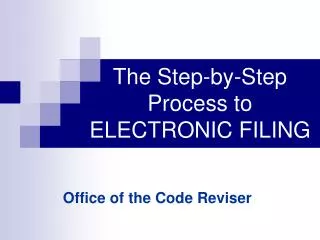 The Step-by-Step Process to ELECTRONIC FILING